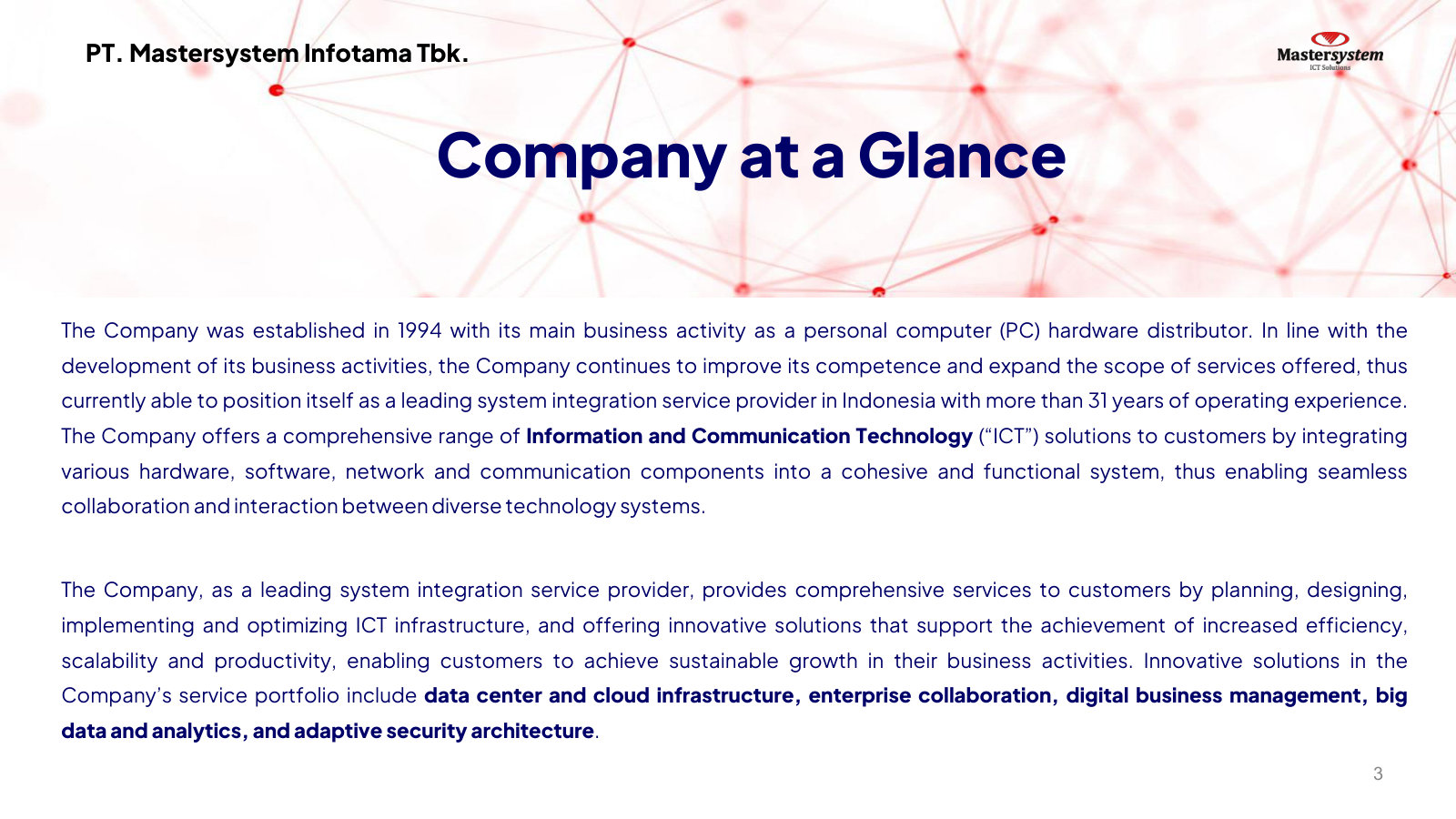 Company at a glance: a 1994 PC distributor turned Indonesia system integrator that stitches hardware, software and networks into ICT solutions.
